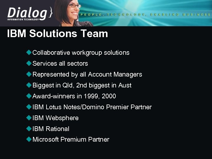 IBM Solutions Team u. Collaborative workgroup solutions u. Services all sectors u. Represented by