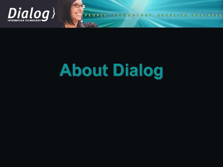 About Dialog 