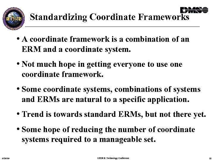 Standardizing Coordinate Frameworks • A coordinate framework is a combination of an ERM and