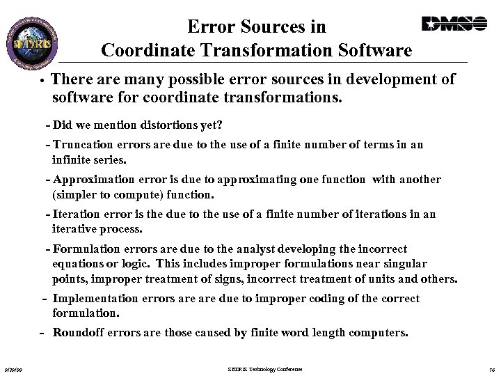 Error Sources in Coordinate Transformation Software • There are many possible error sources in