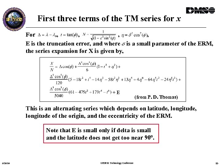 First three terms of the TM series for x For , , E is