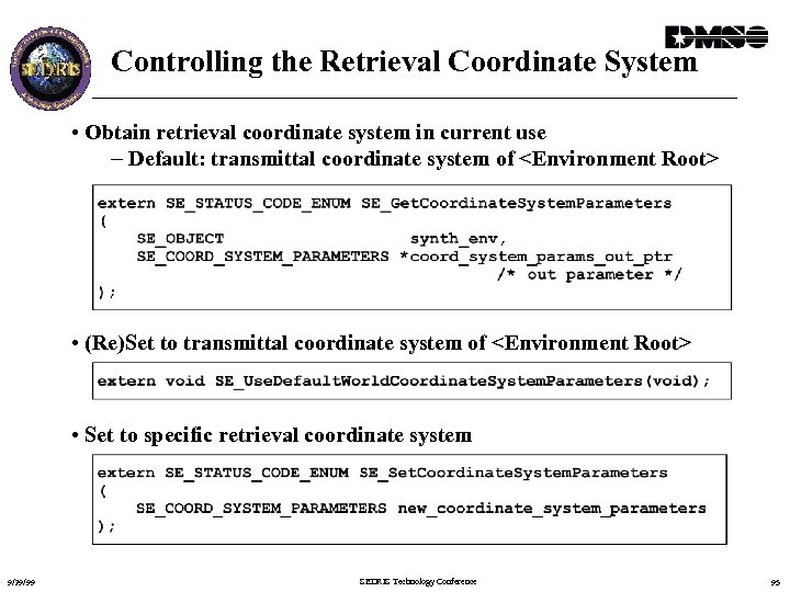Controlling the Retrieval Coordinate System • Obtain retrieval coordinate system in current use -