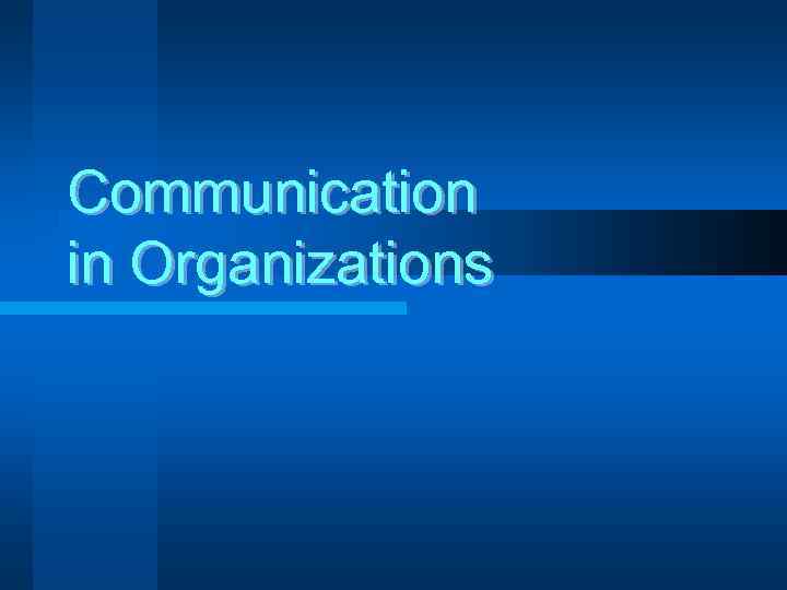 Communication in Organizations 