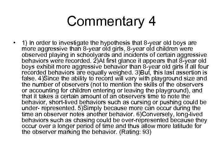 Commentary 4 • 1) In order to investigate the hypothesis that 8 -year old