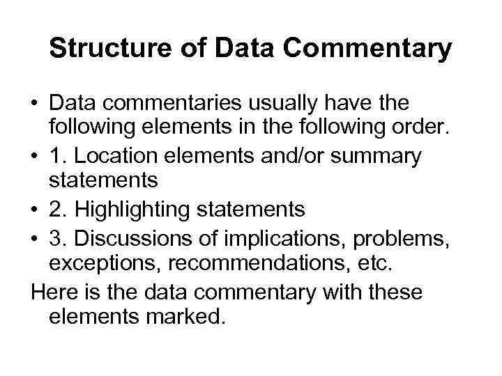 Structure of Data Commentary • Data commentaries usually have the following elements in the