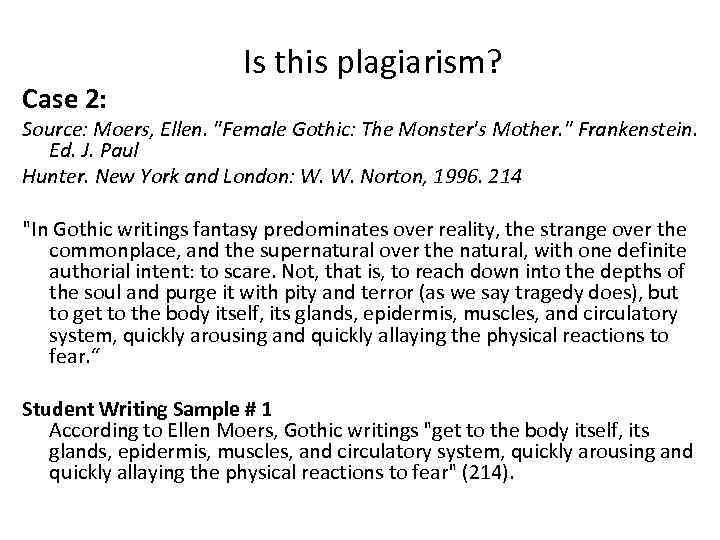 Case 2: Is this plagiarism? Source: Moers, Ellen. 