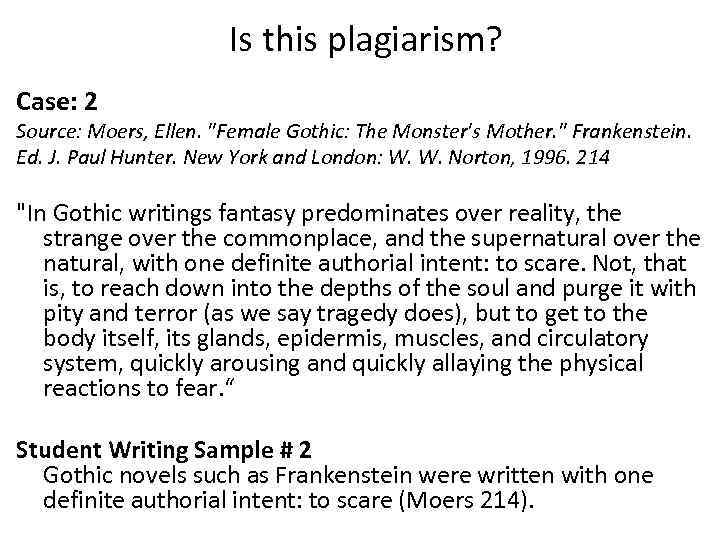 Is this plagiarism? Case: 2 Source: Moers, Ellen. 