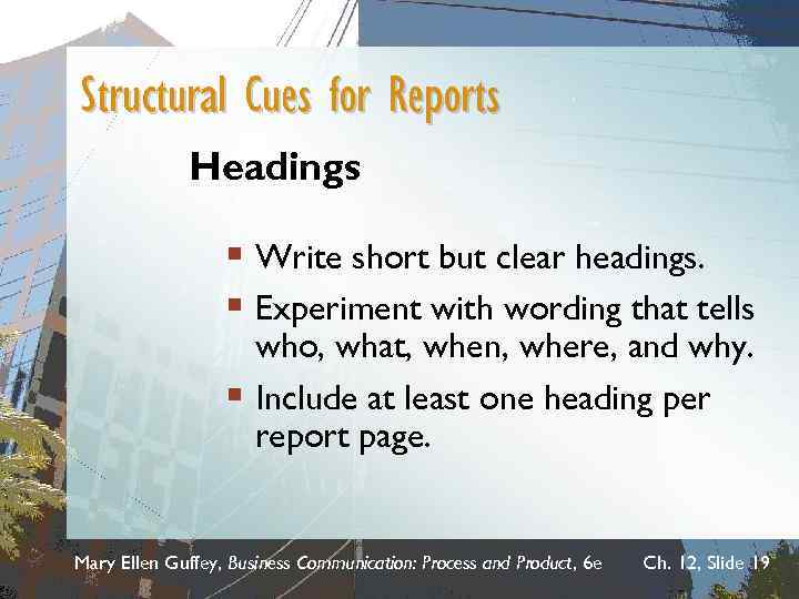 Structural Cues for Reports Headings § Write short but clear headings. § Experiment with