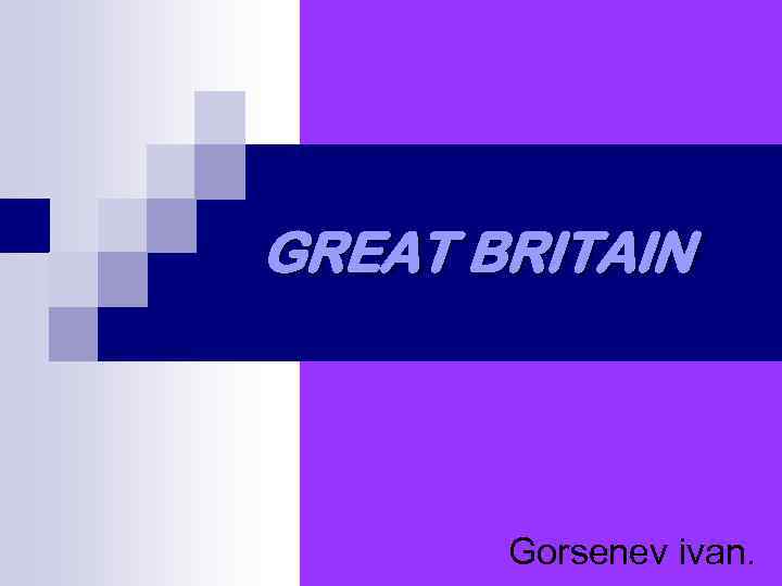 GREAT BRITAIN Gorsenev ivan. 