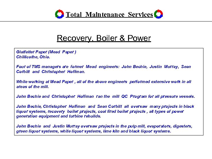 Total Maintenance Services Recovery, Boiler & Power Glatfelter Paper (Mead Paper ) Chillicothe, Ohio.