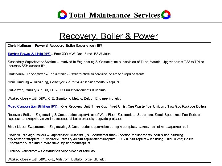 Total Maintenance Services Recovery, Boiler & Power Chris Hoffman – Power & Recovery Boiler