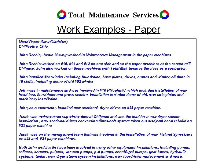 Total Maintenance Services Work Examples - Paper Mead Paper (Now Glatfelter) Chillicothe, Ohio John