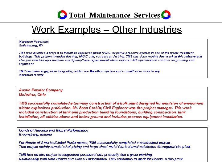 Total Maintenance Services Work Examples – Other Industries Marathon Petroleum Catlettsburg, KY TMS was