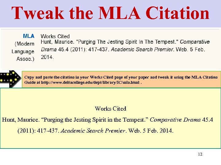 Tweak the MLA Citation Copy and paste the citation in your Works Cited page