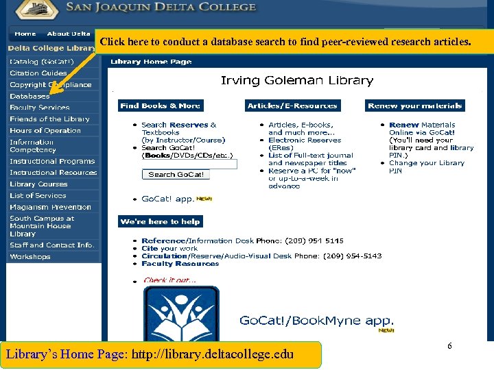 Click here to conduct a database search to find peer-reviewed research articles. Click here