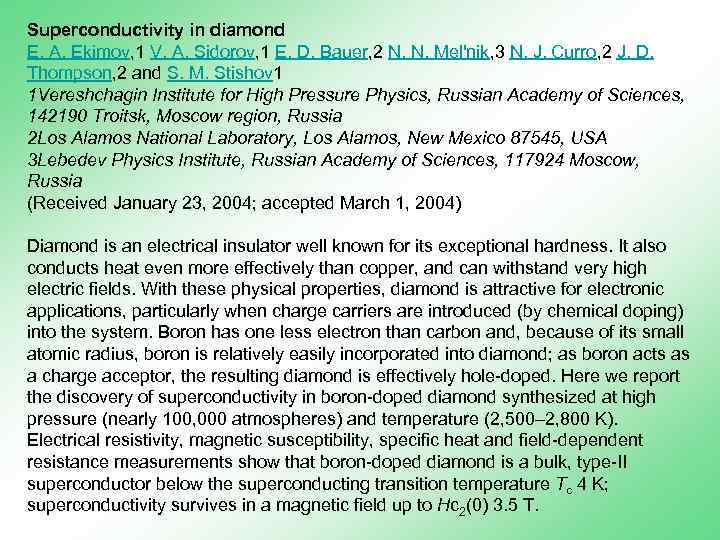 Superconductivity in diamond E. A. Ekimov, 1 V. A. Sidorov, 1 E. D. Bauer,