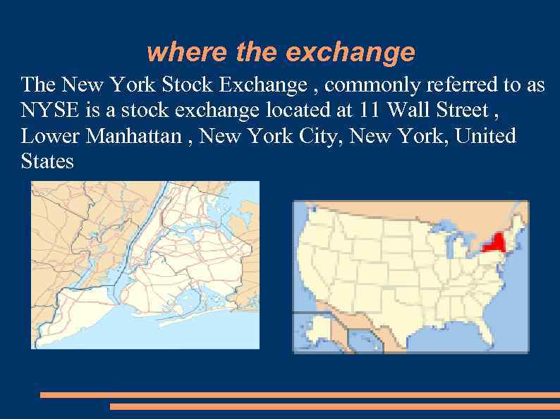 where the exchange The New York Stock Exchange , commonly referred to as NYSE