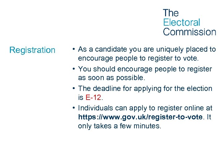 Registration • As a candidate you are uniquely placed to encourage people to register