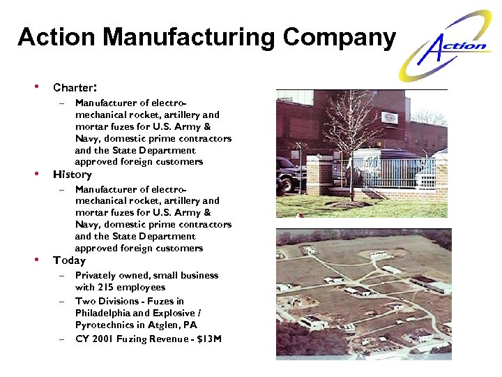 Action Manufacturing Company • Charter: – • History – • Manufacturer of electromechanical rocket,
