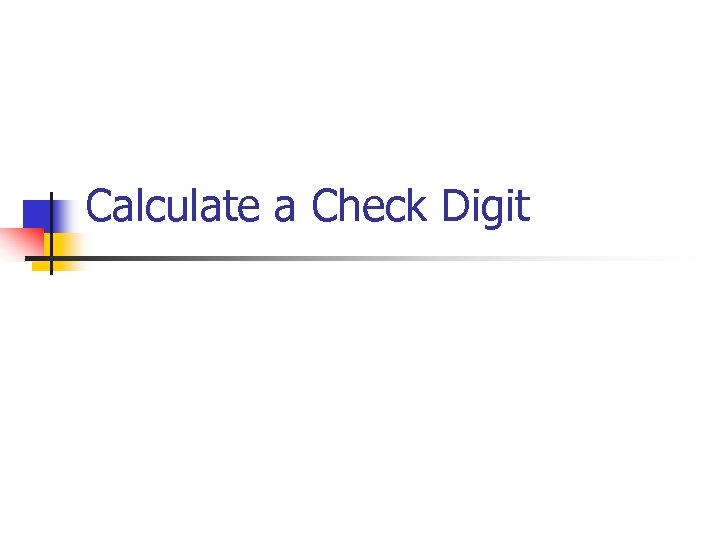 Calculate a Check Digit 