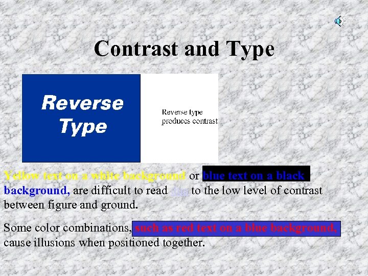 Contrast and Type Yellow text on a white background or blue text on a