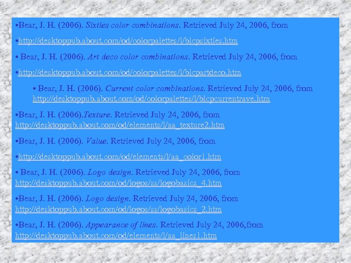  • Bear, J. H. (2006). Sixties color combinations. Retrieved July 24, 2006, from