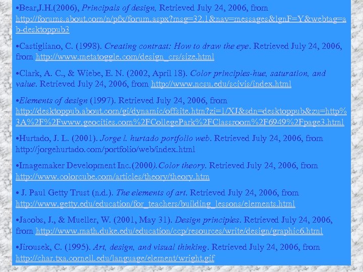  • Bear, J. H. (2006), Principals of design, Retrieved July 24, 2006, from