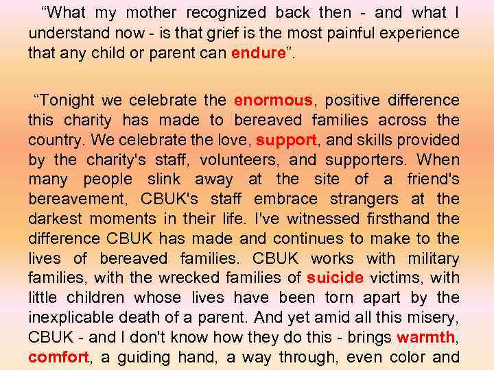 “What my mother recognized back then - and what I understand now - is