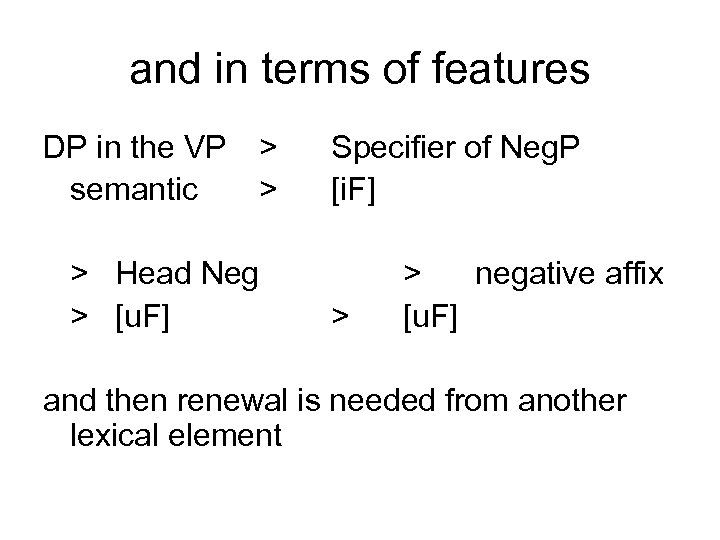 and in terms of features DP in the VP > semantic > > Head