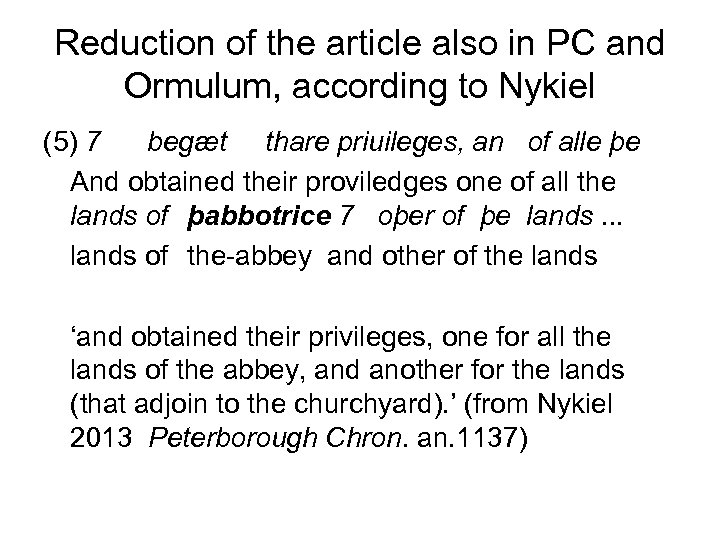 Reduction of the article also in PC and Ormulum, according to Nykiel (5) 7