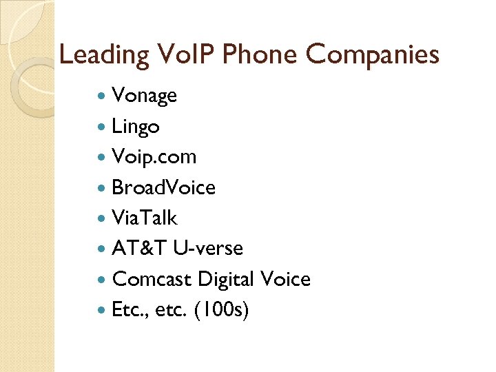 Leading Vo. IP Phone Companies Vonage Lingo Voip. com Broad. Voice Via. Talk AT&T
