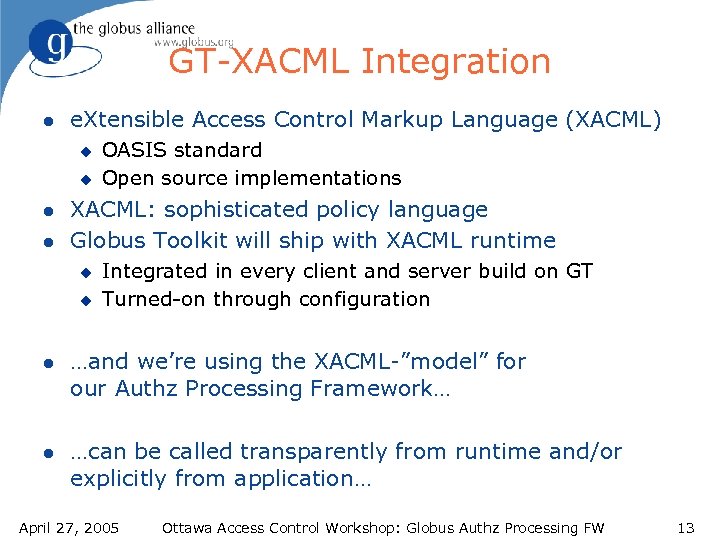 GT-XACML Integration l e. Xtensible Access Control Markup Language (XACML) u u l l