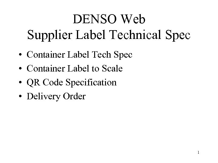 DENSO Web Supplier Label Technical Spec • • Container Label Tech Spec Container Label