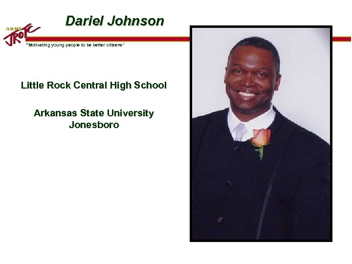 Dariel Johnson “Motivating young people to be better citizens” Little Rock Central High School