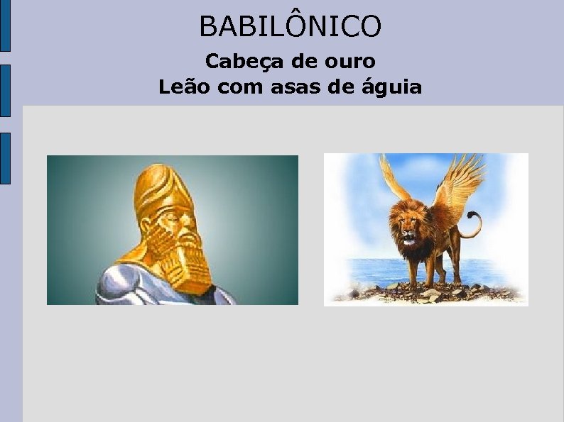 BABILÔNICO Cabeça de ouro Leão com asas de águia 