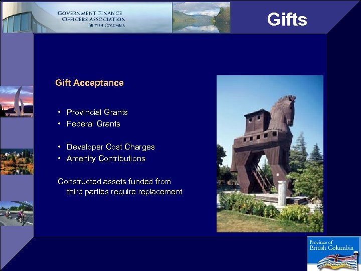 Gifts Gift Acceptance • Provincial Grants • Federal Grants • Developer Cost Charges •