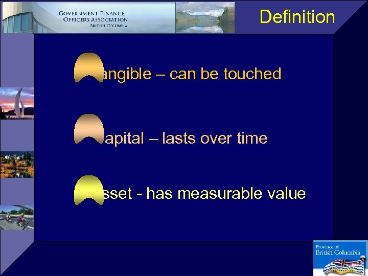 Definition angible – can be touched apital – lasts over time sset - has