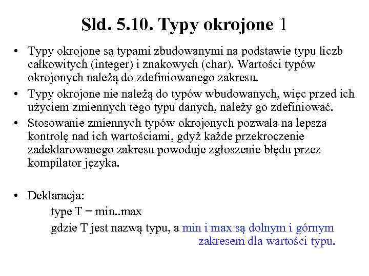 Sld. 5. 10. Typy okrojone 1 • Typy okrojone są typami zbudowanymi na podstawie