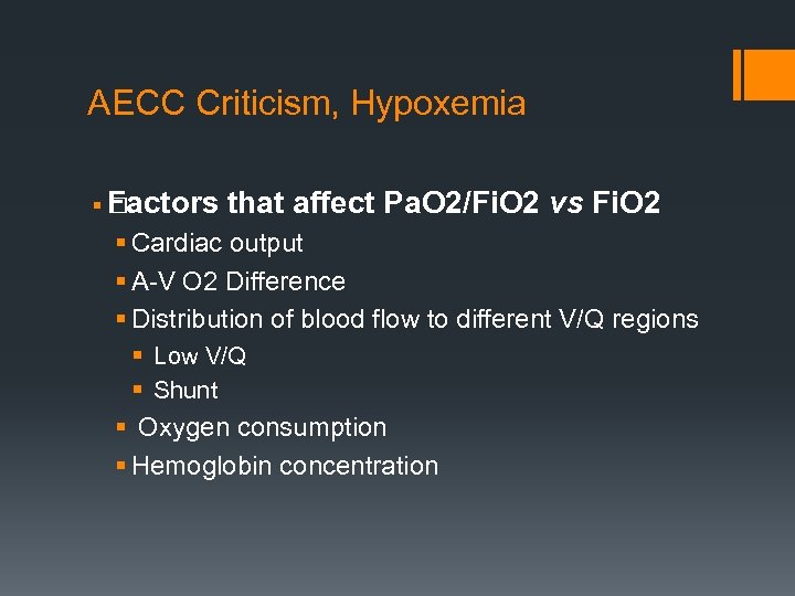 AECC Criticism, Hypoxemia § actors that affect Pa. O 2/Fi. O 2 vs F