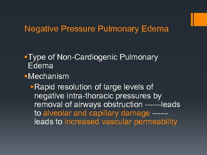 Negative Pressure Pulmonary Edema § Type of Non-Cardiogenic Pulmonary Edema § Mechanism § Rapid