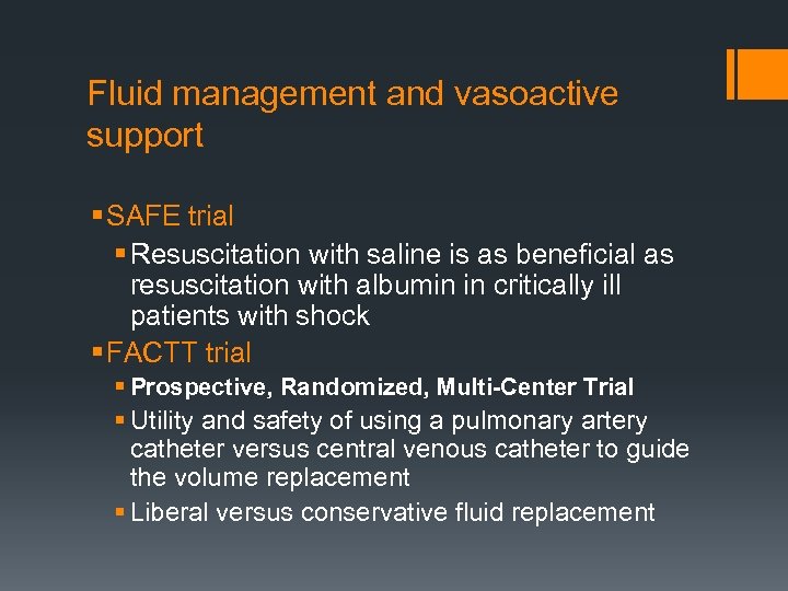 Fluid management and vasoactive support § SAFE trial § Resuscitation with saline is as