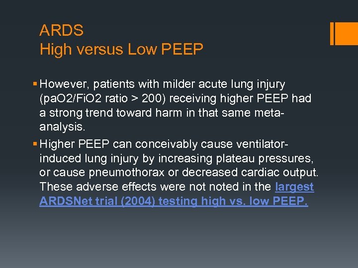 ARDS High versus Low PEEP § However, patients with milder acute lung injury (pa.