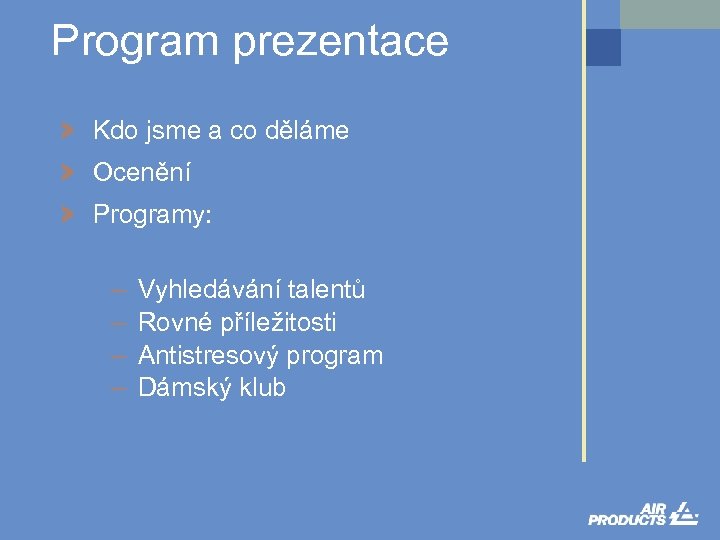 Program prezentace > Kdo jsme a co děláme > Ocenění > Programy: – –