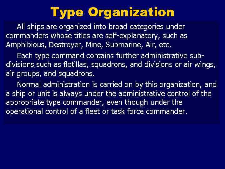 Type Organization All ships are organized into broad categories under commanders whose titles are