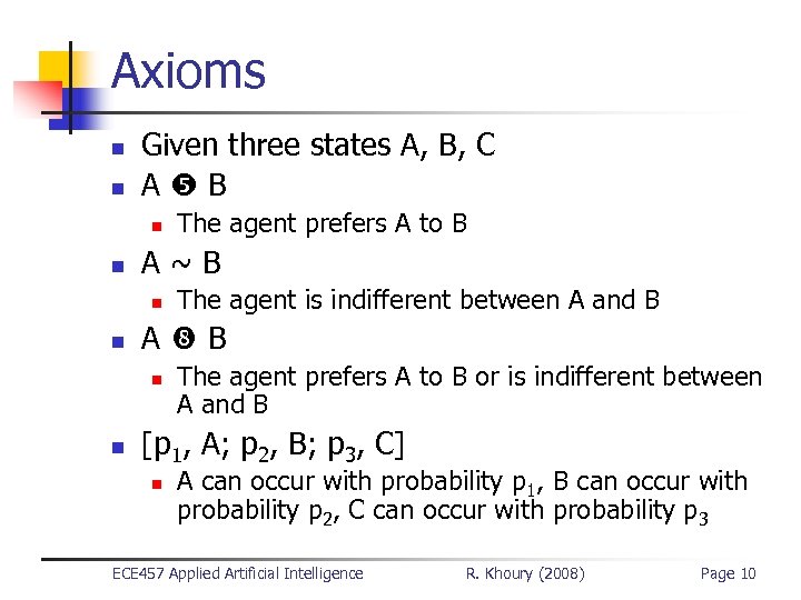 Axioms n n Given three states A, B, C A B n n A~B
