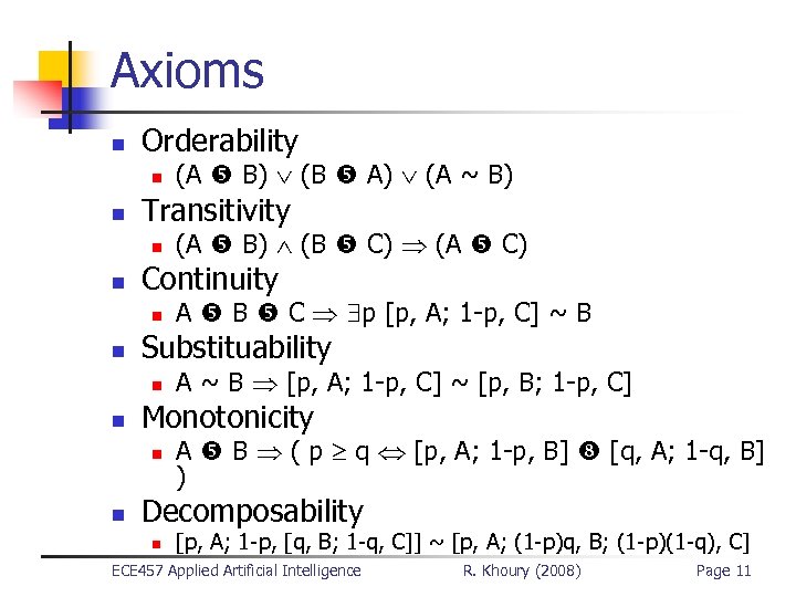Axioms n Orderability n n Transitivity n n A ~ B [p, A; 1