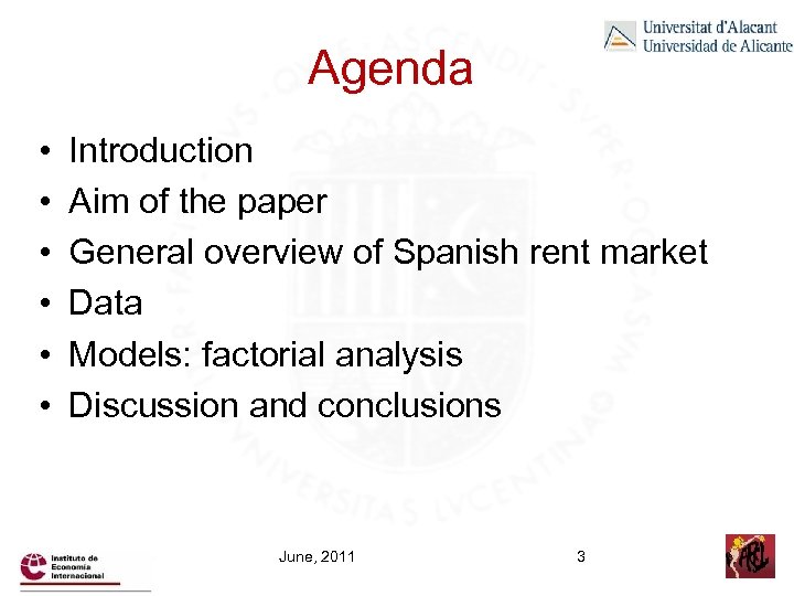 Agenda • • • Introduction Aim of the paper General overview of Spanish rent