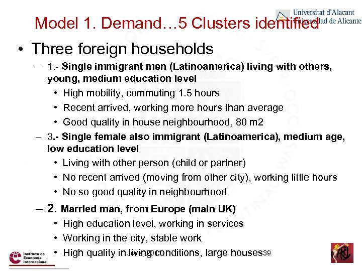 Model 1. Demand… 5 Clusters identified • Three foreign households – 1. - Single