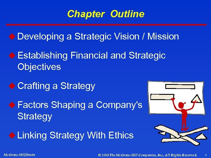 Chapter Outline u Developing a Strategic Vision / Mission u Establishing Financial and Strategic