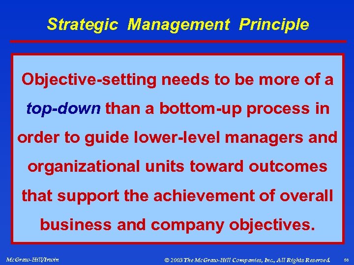Strategic Management Principle Objective-setting needs to be more of a top-down than a bottom-up